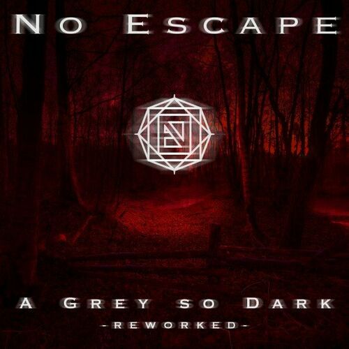 NO ESCAPE (HE) - A Grey So Dark (Reworked) cover 