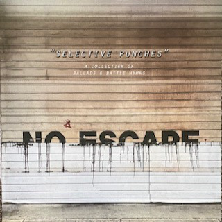 NO ESCAPE (NJ) - Selective Punches: A Collection Of Ballads & Battle Hymns cover 