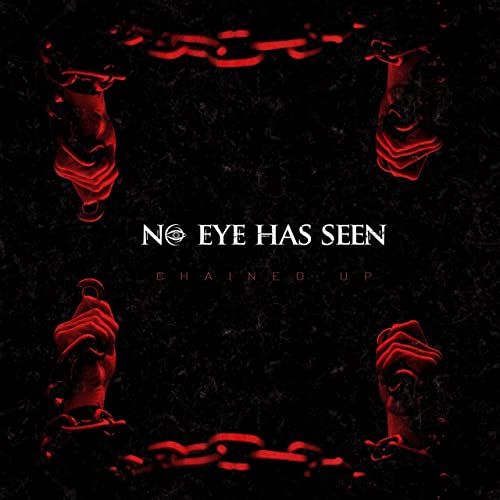 NO EYE HAS SEEN - Chained Up cover 