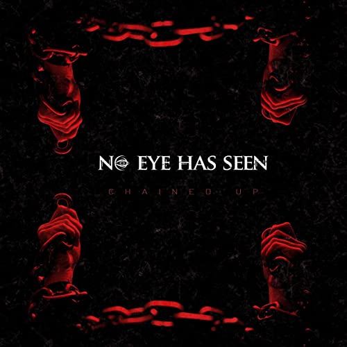NO EYE HAS SEEN - Chained Up cover 