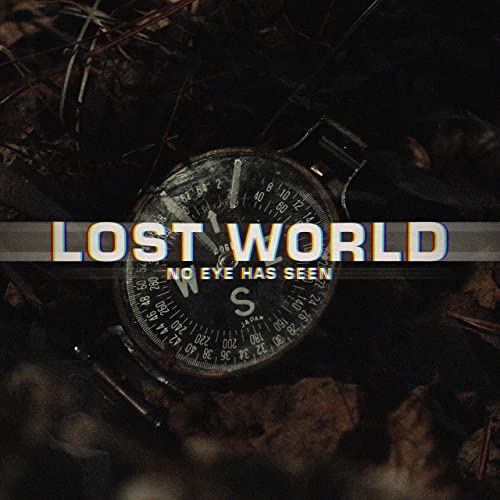 NO EYE HAS SEEN - Lost World cover 