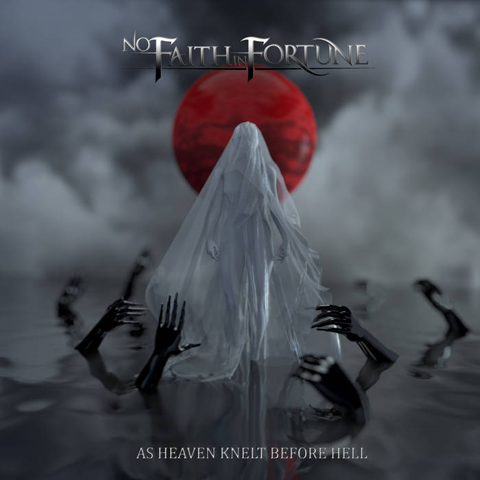 NO FAITH IN FORTUNE - As Heaven Knelt Before Hell cover 