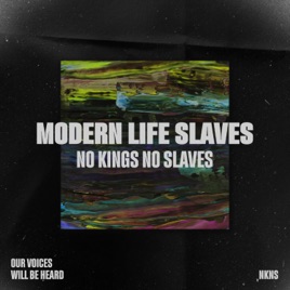 NO KINGS NO SLAVES - Modern Life Slaves cover 