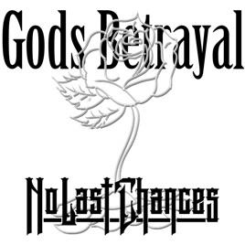 NO LAST CHANCES - Gods Betrayal cover 
