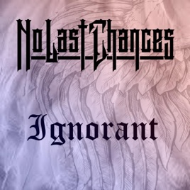NO LAST CHANCES - Ignorant cover 