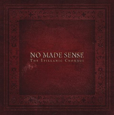 NO MADE SENSE - The Epillanic Choragi cover 