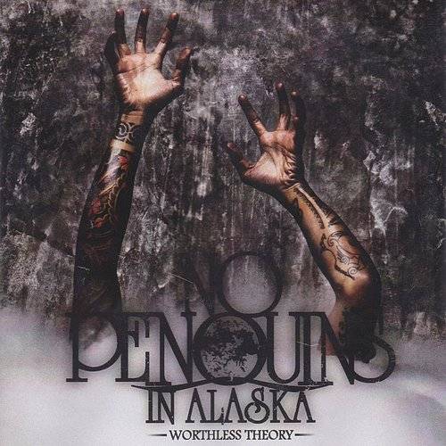 NO PENQUINS IN ALASKA - Worthless Theory cover 