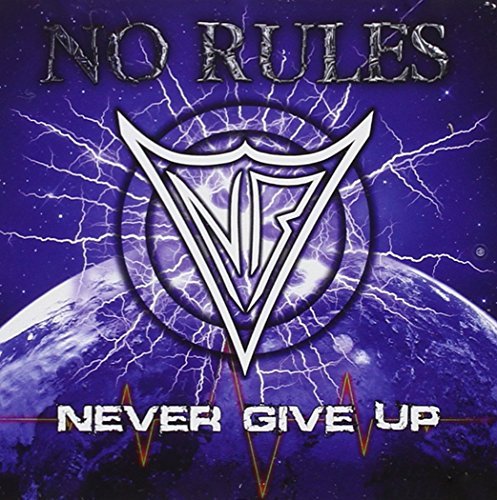 NO RULES - Never Give Up cover 