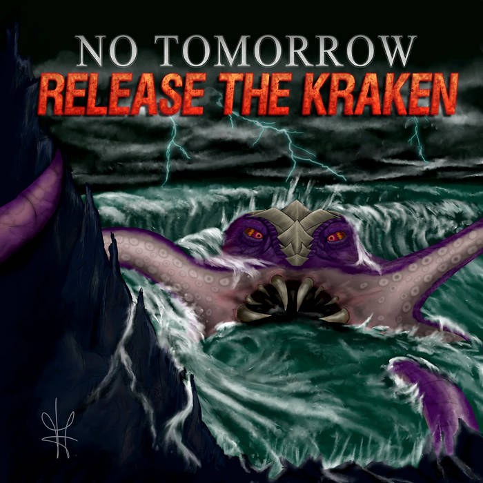 NO TOMORROW - Release The Kraken cover 