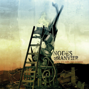 NODES OF RANVIER - The Years to Come cover 