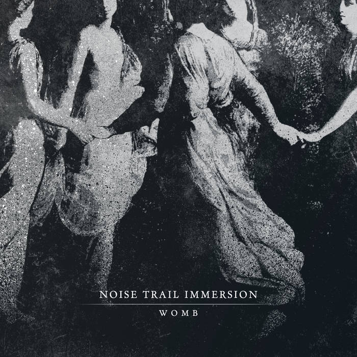 NOISE TRAIL IMMERSION - Womb cover 