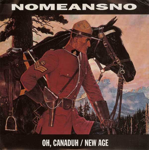 NOMEANSNO - Oh, Canaduh / New Age cover 