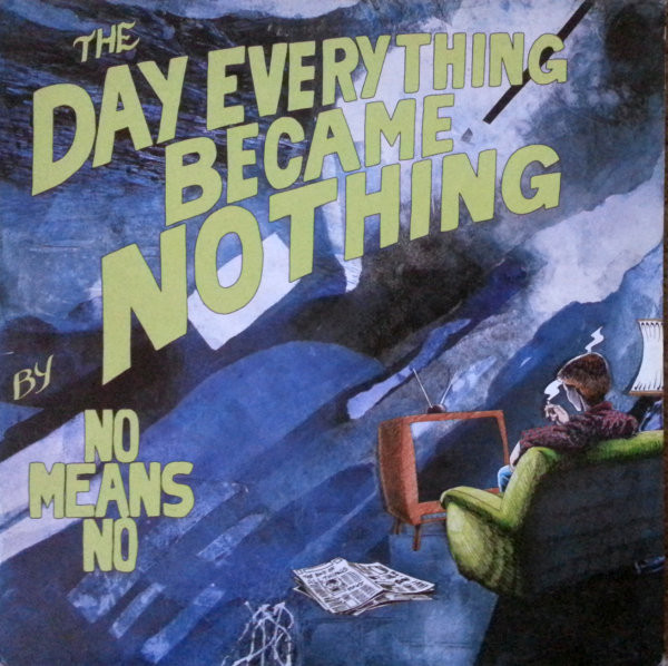 NOMEANSNO - The Day Everything Became Nothing cover 