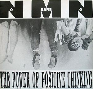 NOMEANSNO - The Power Of Positive Thinking cover 