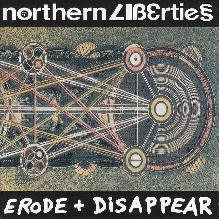 NORTHERN LIBERTIES - Erode + Disappear cover 