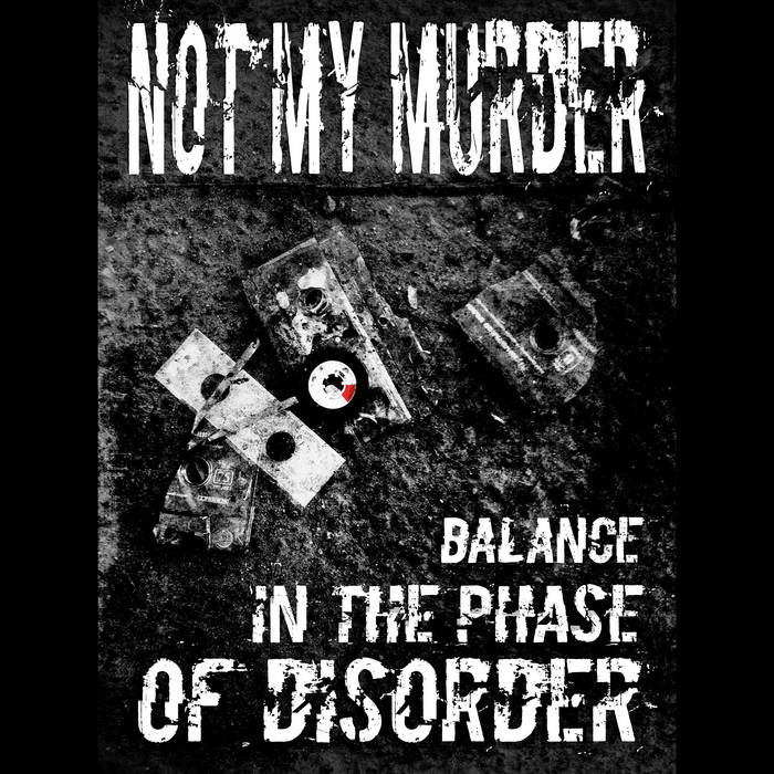 NOT MY MURDER - Balance In The Phase Of Disorder cover 
