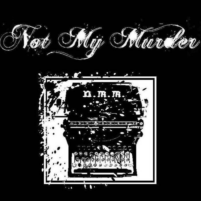 NOT MY MURDER - Not My Murder cover 