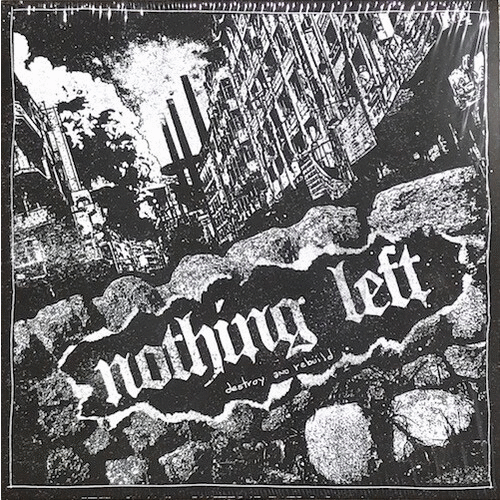 NOTHING LEFT - Destroy And Rebuild cover 