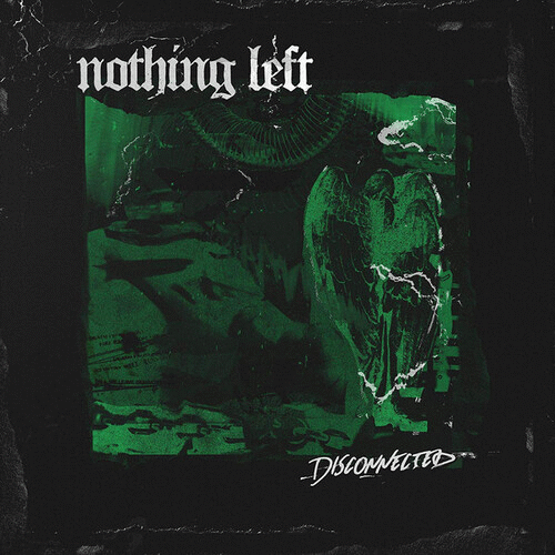 NOTHING LEFT - Disconnected cover 
