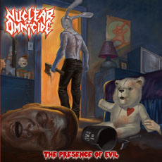 NUCLEAR OMNICIDE - The Presence of Evil cover 