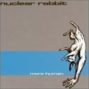 NUCLEAR RABBIT - More Human cover 