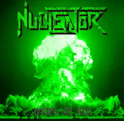 NUCLEATOR - Hours Of War cover 