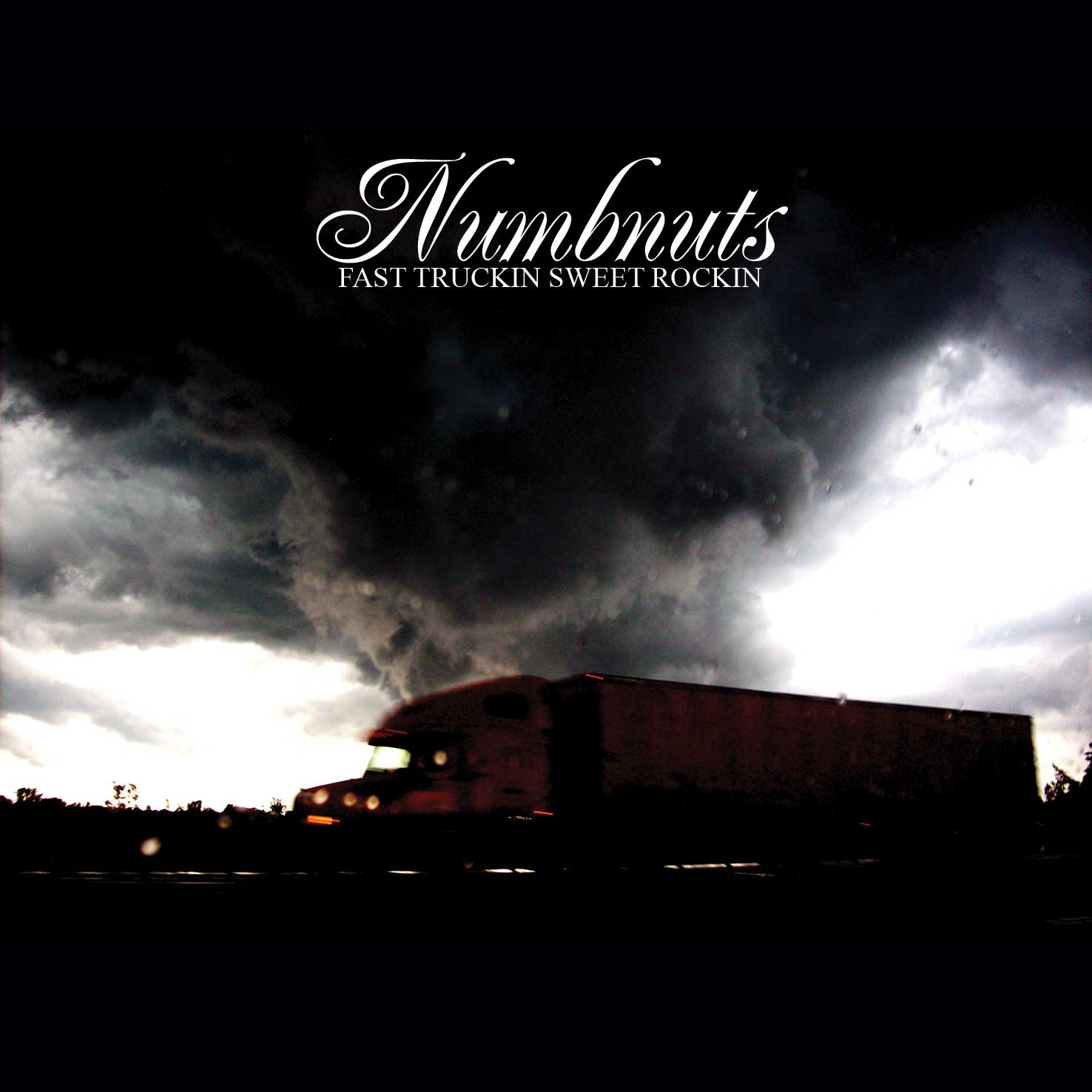 NUMBNUTS - Fast Truckin' Sweet Rockin cover 