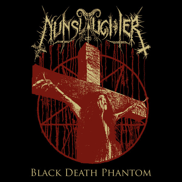NUNSLAUGHTER - Black Death Phantom cover 