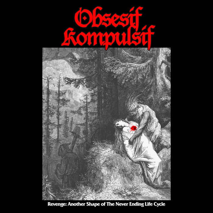 OBSESIF KOMPULSIF - Revenge: Another Shape Of Neverending Life Cycle cover 