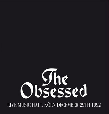 THE OBSESSED - Live Music Hall Köln December 29th 1992 cover 