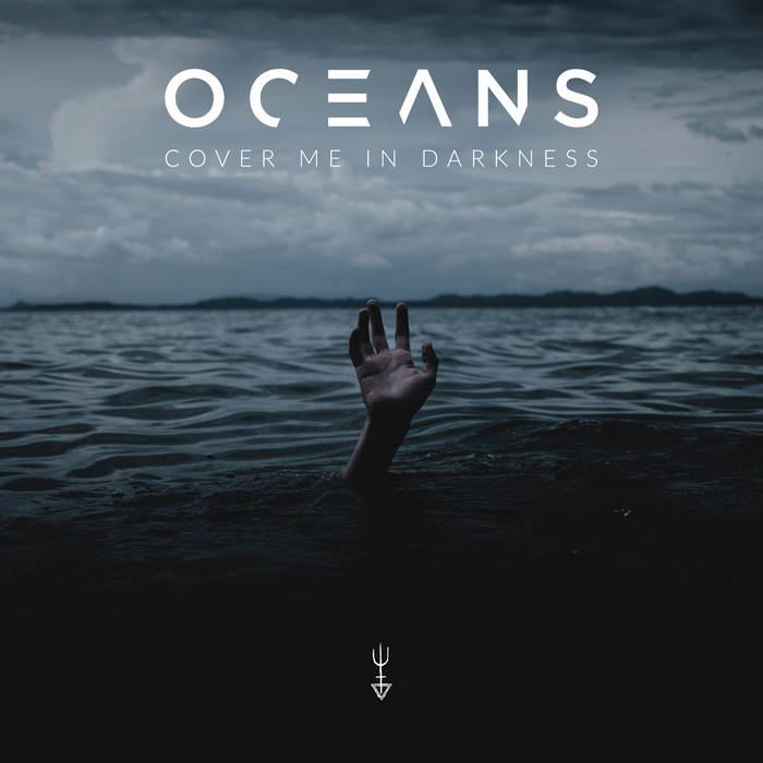 OCEANS - Cover Me In Darkness cover 