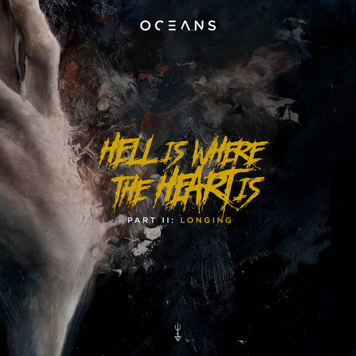 OCEANS - Hell Is Where The Heart Is Pt. II: Longing cover 
