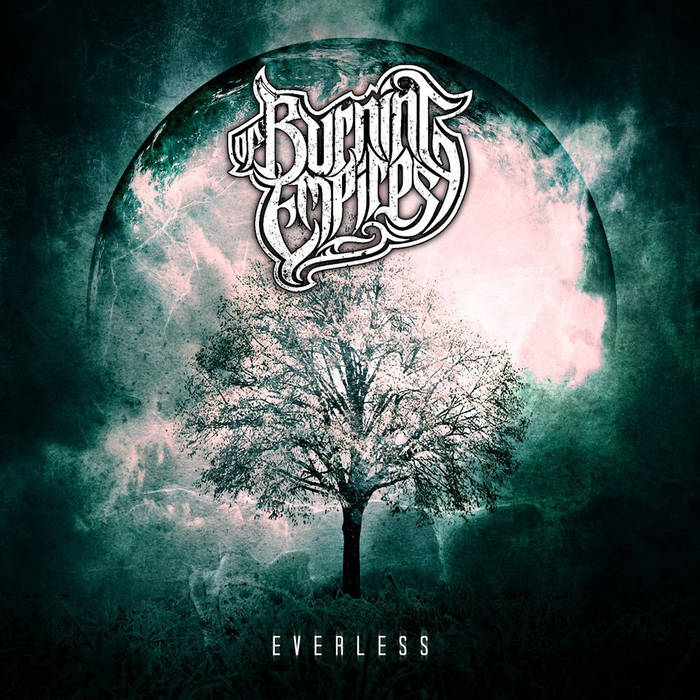 OF BURNING EMPIRES - Everless cover 