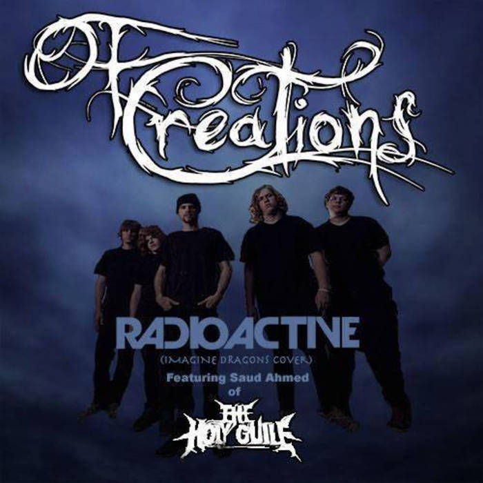 OF CREATIONS - Radioactive cover 