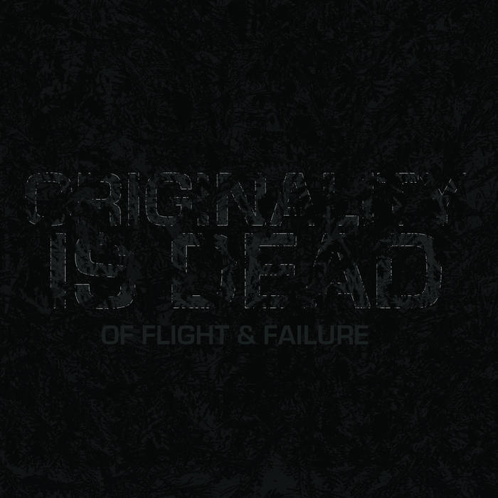 OF FLIGHT AND FAILURE - Originality is Dead cover 