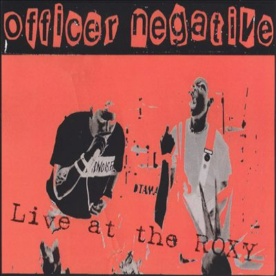 OFFICER NEGATIVE - Live At The Roxy cover 