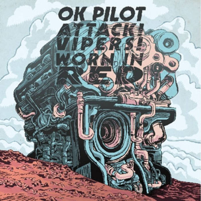 OK PILOT - OK Pilot / Attack! Vipers! / Worn In Red cover 