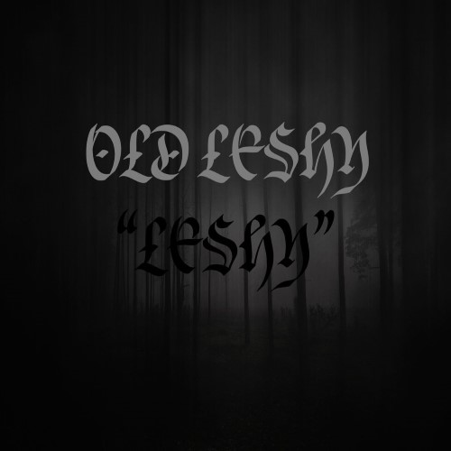 OLD LESHY - Leshy cover 
