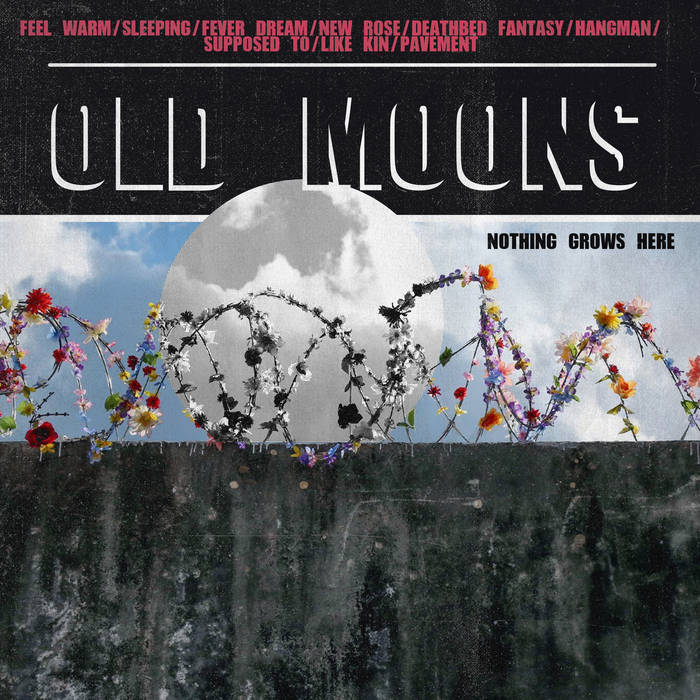 OLD MOONS - Nothing Grows Here cover 