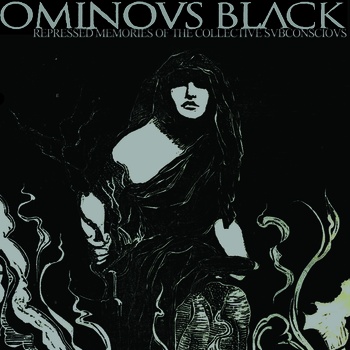 OMINOUS BLACK - Repressed Memories of the Collective Subconscious cover 
