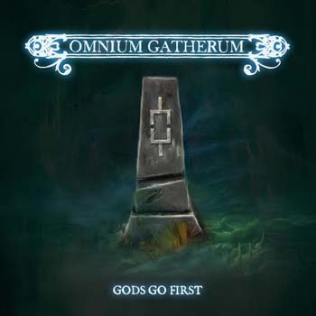 OMNIUM GATHERUM - Gods Go First cover 