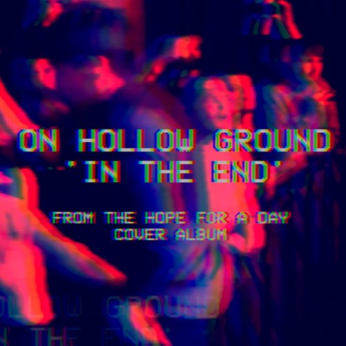 ON HOLLOW GROUND - In The End cover 