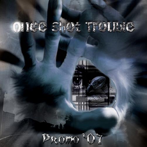 ONCE SHOT TROUBLE - Promo '07 cover 