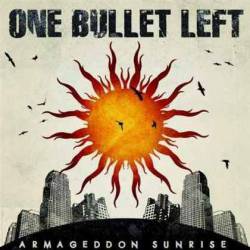 ONE BULLET LEFT - Armageddon Sunrise cover 