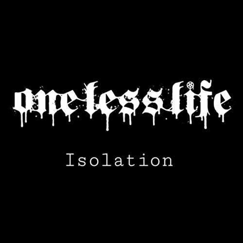 ONE LESS LIFE - Isolation cover 