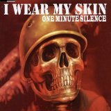 ONE MINUTE SILENCE - I Wear My Skin cover 