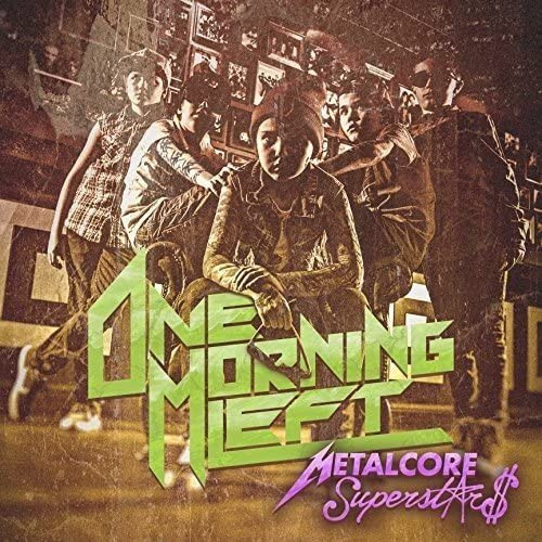 ONE MORNING LEFT - Metalcore Superstars cover 