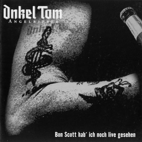 ONKEL TOM ANGELRIPPER - Bon Scott hab' ich noch live gesehen cover 