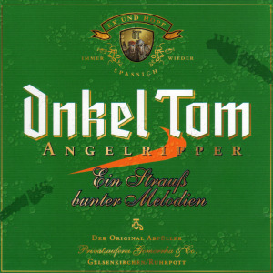 ONKEL TOM ANGELRIPPER - Ein Strauß bunter Melodien cover 