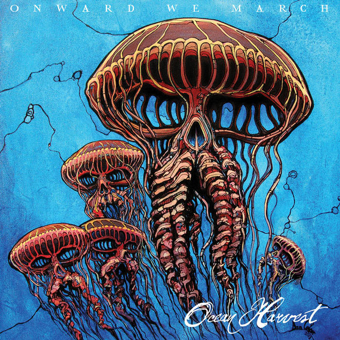 ONWARD WE MARCH - Ocean Harvest cover 